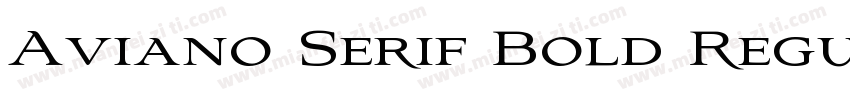 Aviano Serif Bold Regular字体转换